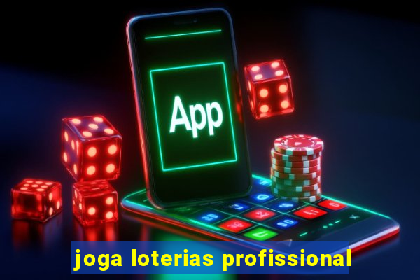 joga loterias profissional