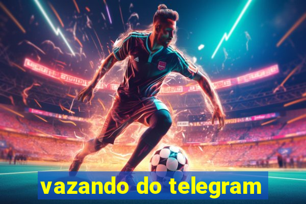 vazando do telegram