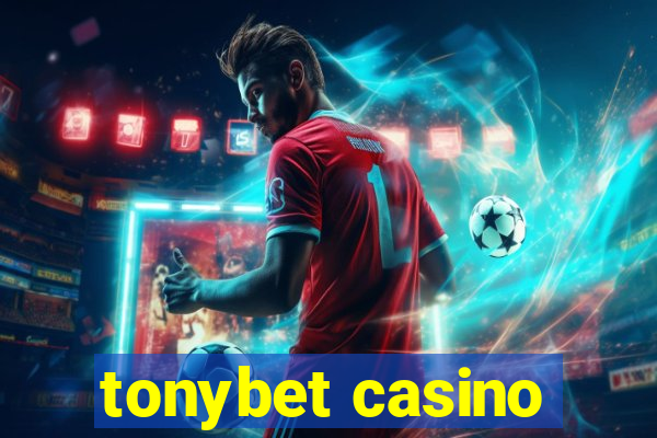 tonybet casino