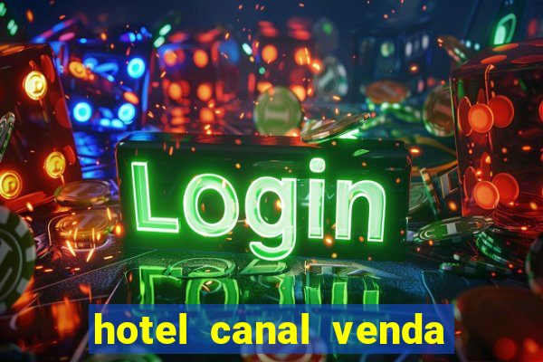 hotel canal venda nova do imigrante