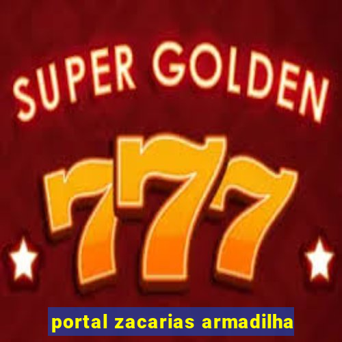 portal zacarias armadilha