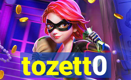 tozett0