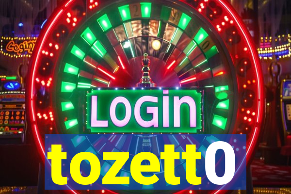 tozett0