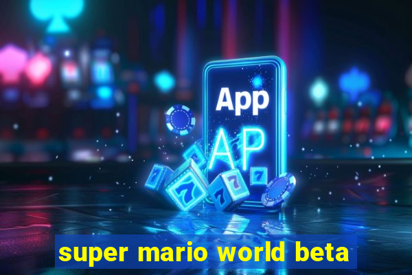 super mario world beta