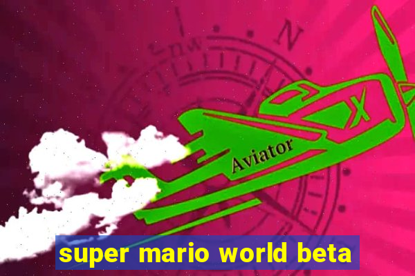 super mario world beta