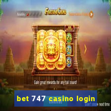 bet 747 casino login