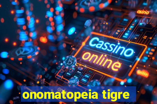 onomatopeia tigre