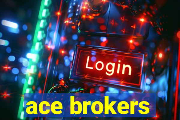 ace brokers