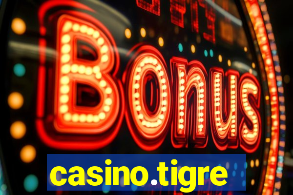 casino.tigre