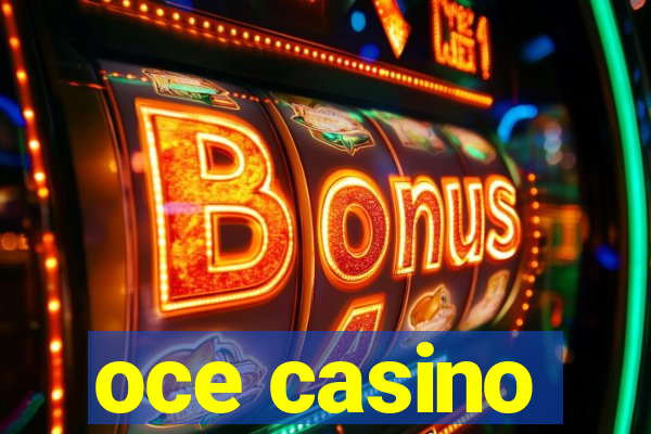 oce casino