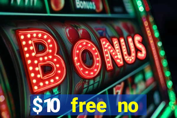 $10 free no deposit casino bonus canada