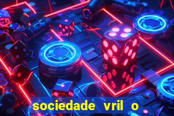 sociedade vril o que 茅