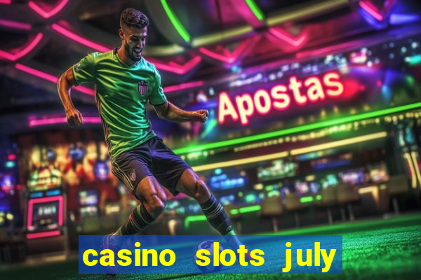 casino slots july 4th gift