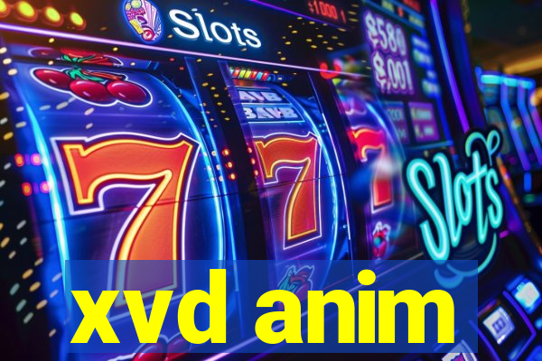 xvd anim