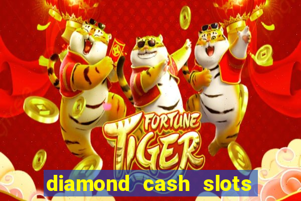 diamond cash slots 777 casino