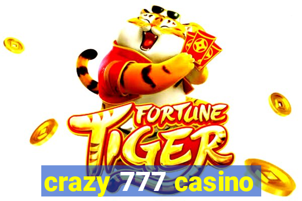 crazy 777 casino