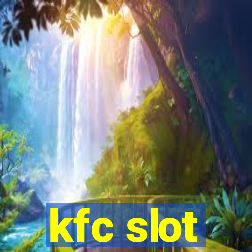 kfc slot