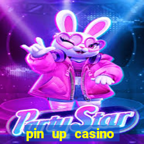 pin up casino reclame aqui