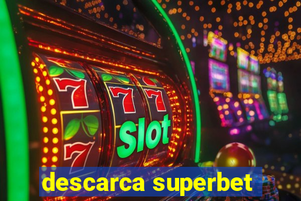 descarca superbet