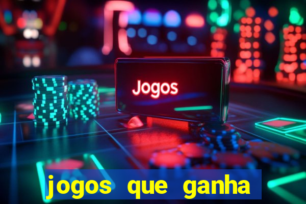 jogos que ganha dinheiro sem pagar