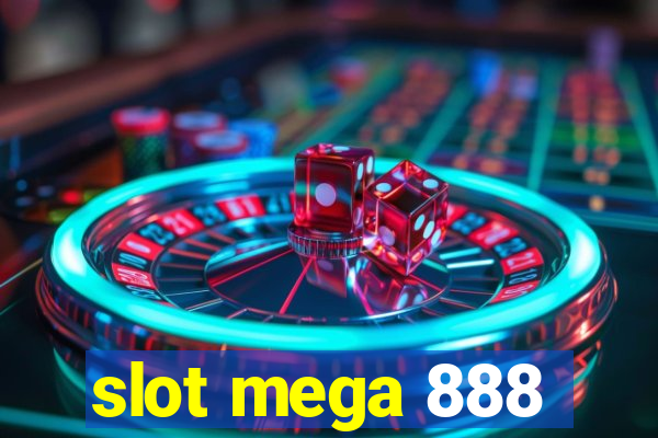 slot mega 888