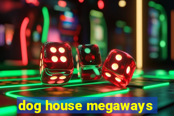 dog house megaways