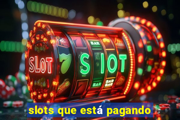 slots que está pagando