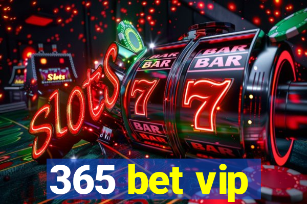 365 bet vip