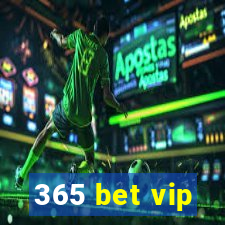 365 bet vip