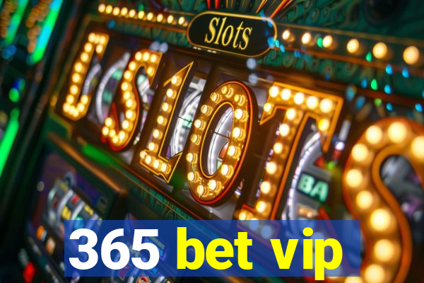 365 bet vip