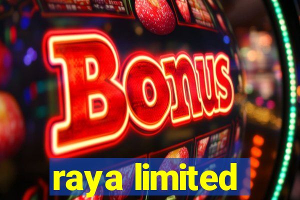 raya limited