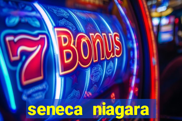 seneca niagara casino & hotel niagara falls