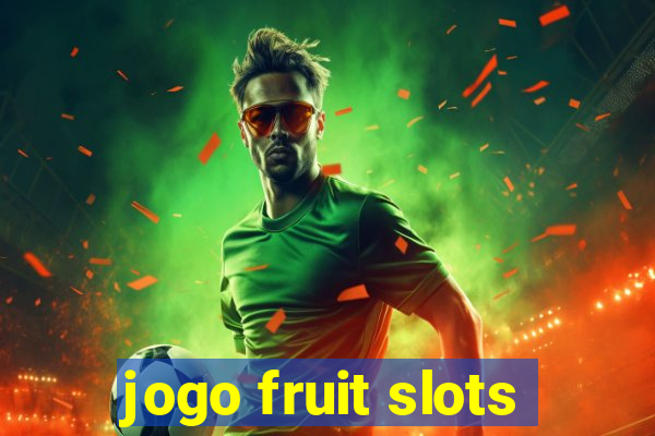 jogo fruit slots