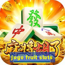 jogo fruit slots