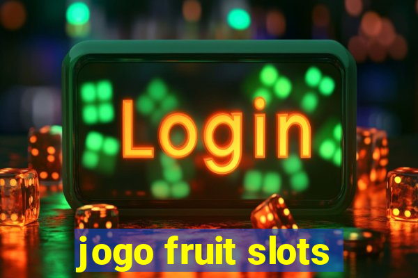 jogo fruit slots