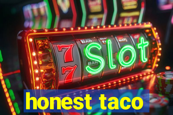 honest taco