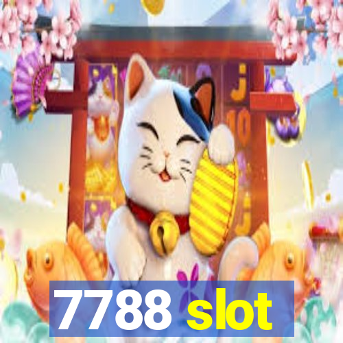 7788 slot