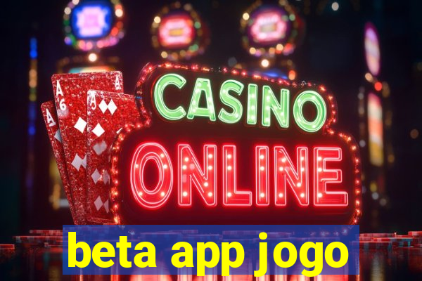 beta app jogo