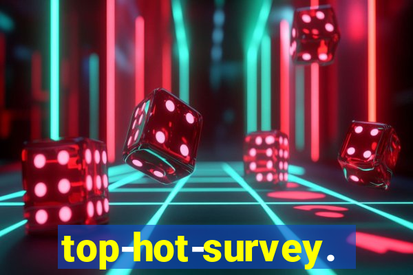 top-hot-survey.com