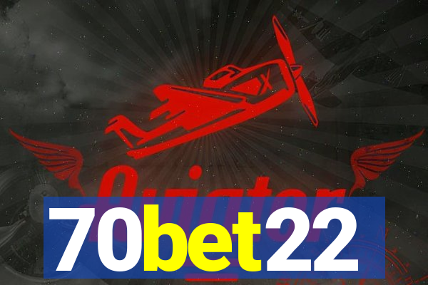 70bet22