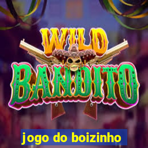 jogo do boizinho