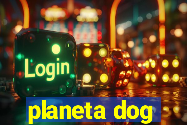 planeta dog