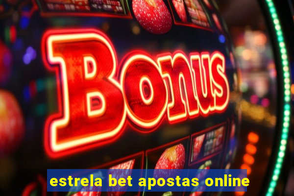 estrela bet apostas online