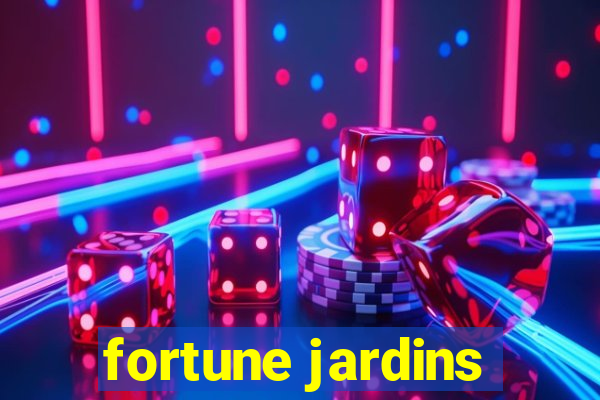 fortune jardins