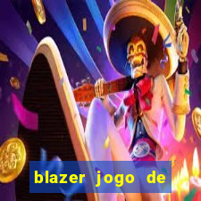 blazer jogo de aposta pra ganhar dinheiro