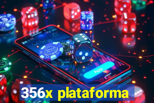 356x plataforma