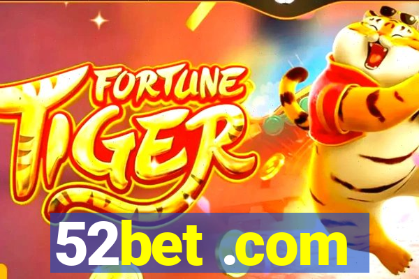 52bet .com