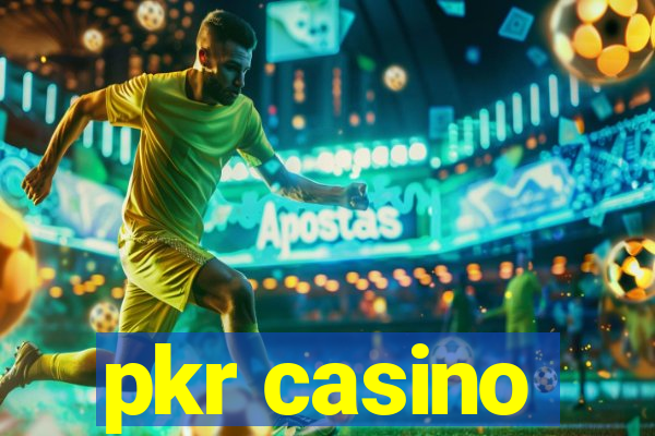 pkr casino