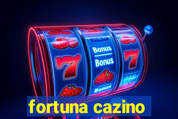 fortuna cazino