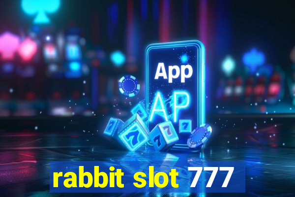 rabbit slot 777